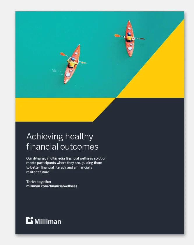 Milliman print ad — Achieving healthy financial outcomes