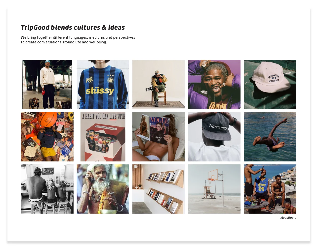 TripGood moodboard — TripGood blends cultures and ideas